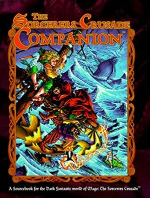 The Sorcerers Crusade Companion by Tara Maurer, John Maurer, Jackie Cassada