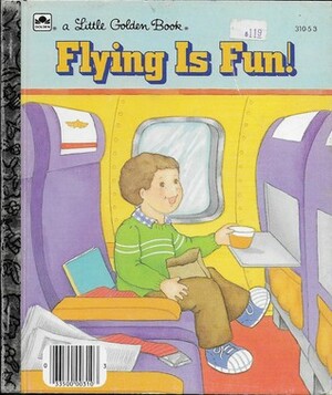 Flying Is Fun! by Terri Super, Carol North