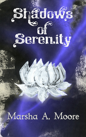 Shadows of Serenity by Marsha A. Moore