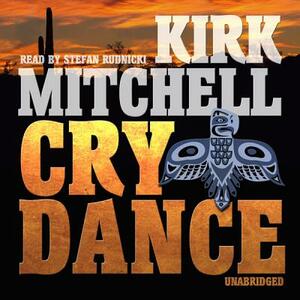 Cry Dance: An Emmett Parker and Anna Turnipseed Mystery by Kirk Mitchell