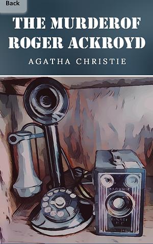 The Murder of Roger Ackroyd by Agatha Christie