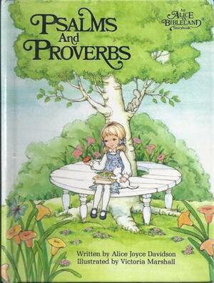 Psalms and Proverbs by Alice Joyce Davidson, Victoria Marshall