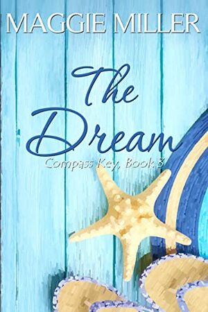 The Dream: Compass Key Book 3 by Maggie Miller