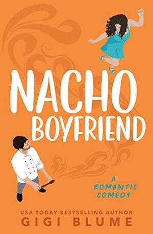 Nacho Boyfriend by Gigi Blume