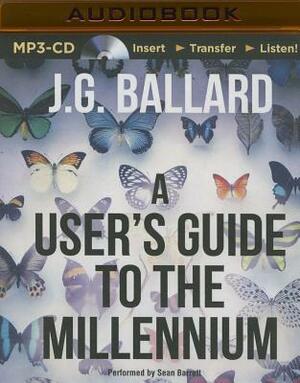 A User's Guide to the Millennium by J.G. Ballard