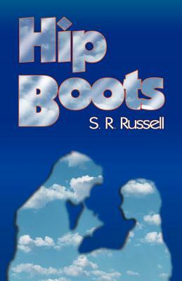 Hip Boots by S. R. Russell