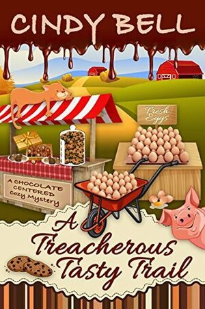 A Treacherous Tasty Trail by Cindy Bell