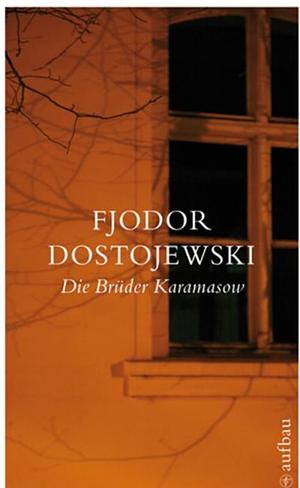 Die Brüder Karamasow by Fyodor Dostoevsky