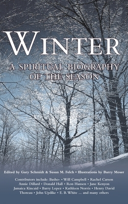 Winter: A Spiritual Biography of the Season by 