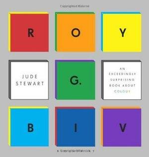 Roy G. Biv by Jude Stewart