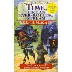 Time, Like an Ever-Rolling Stream by Judith Moffett