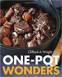 One-Pot Wonders by Clifford A. Wright