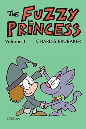 The Fuzzy Princess Volume 1 by Charles Brubaker