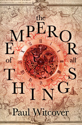 The Emperor of all Things by Paul Witcover