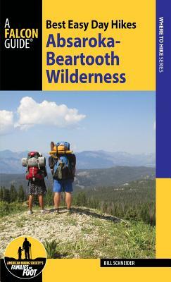 Best Easy Day Hikes Absaroka-Beartooth Wilderness by Bill Schneider