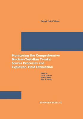 Monitoring the Comprehensive Nuclear-Test-Ban Treaty: Source Processes and Explosion Yield Estimation by 