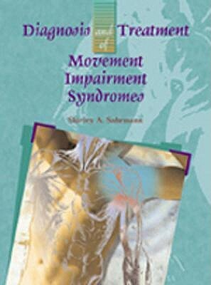 Diagnosis and Treatment of Movement Impairment Syndromes by Shirley Sahrmann