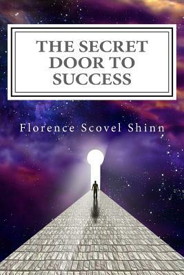 The Secret Door to Success: The Metaphysical Decoding of the Bible by Florence Scovel Shinn
