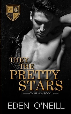 They The Pretty Stars by Eden O'Neill