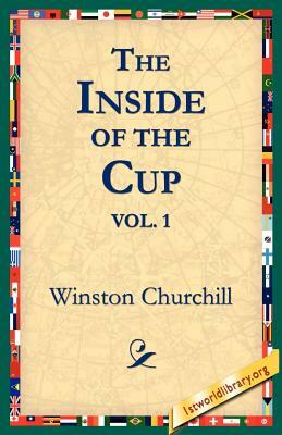 The Inside of the Cup Vol 1. by Winston Churchill