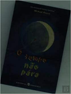 O Tempo não Pára by Michael Hoeye