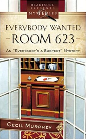 Everybody Wanted Room 623 by Cecil Murphey
