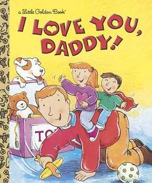 I Love You, Daddy by Edie Evans