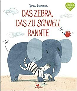 The zebra who ran too fast by Jenni Desmond