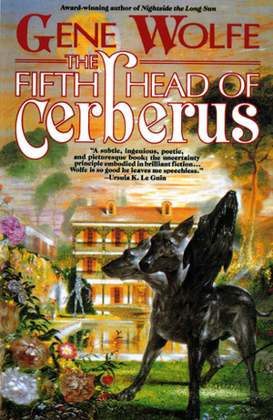 The Fifth Head of Cerberus: Three Novellas by Gene Wolfe