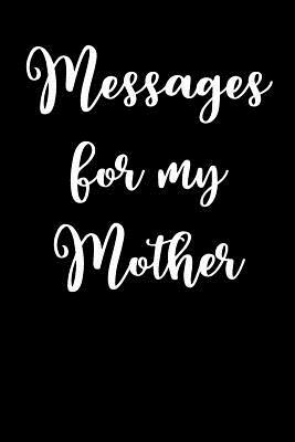 Messages for My Mother by Lynn Lang