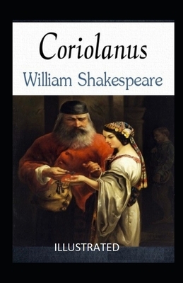 Coriolanus illustrated by William Shakespeare