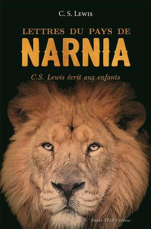 Lettres du pays de Narnia - C. S. Lewis écrit aux enfants by C.S. Lewis