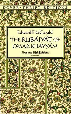 The Rubáiyát of Omar Khayyám: First and Fifth Editions by Omar Khayyám, Edward Fitzgerald
