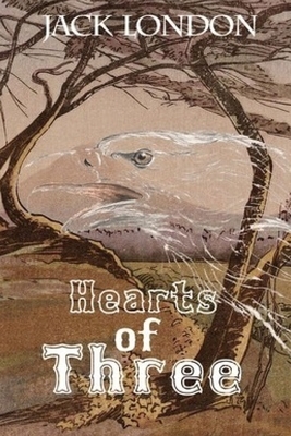 Hearts of Three by Jack London