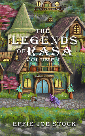 The Legends of Rasa, Vol. I: A Cozy Slice-of-Life Fantasy Story Collection by Effie Joe Stock