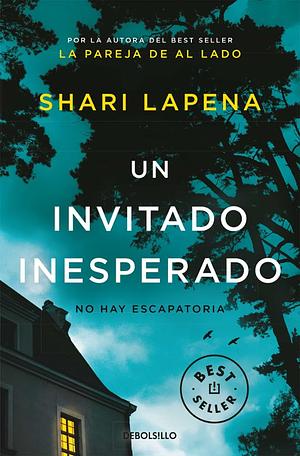 Un invitado inesperado by Shari Lapena