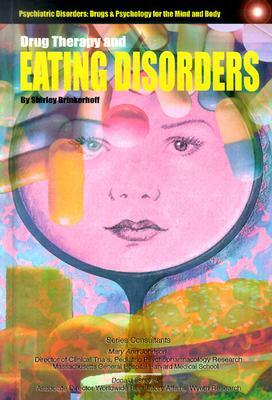 Drug Therapy and Eating Disorders by Shirley Brinkerhoff