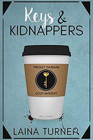 Keys & Kidnappers by Laina Turner