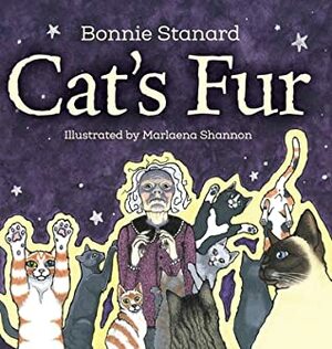 Cat's Fur by Bonnie Stanard, Marlaena Shannon