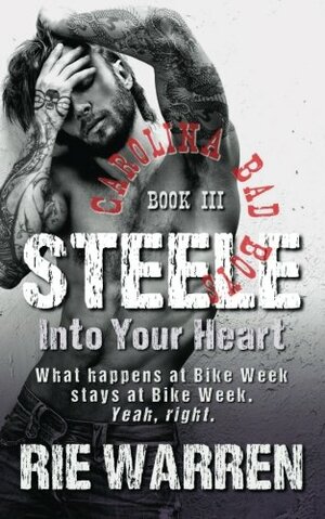 Steele: Into Your Heart by Rie Warren