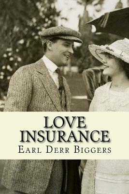 Love Insurance by Earl Derr Biggers