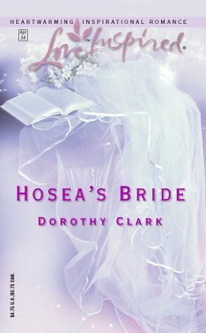 Hosea's Bride by Dorothy Clark