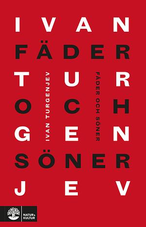 Fäder och Söner by Ivan Turgenev