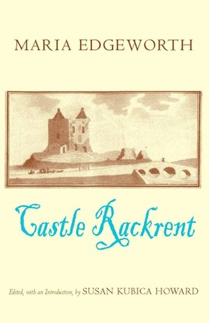 Castle Rackrent by Maria Edgeworth