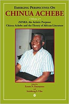 Emerging Perspectives on Chinua Achebe by Iniobong I. Uko, Ernest N. Emenyonu