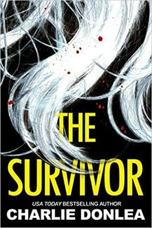 The Survivor by Charlie Donlea