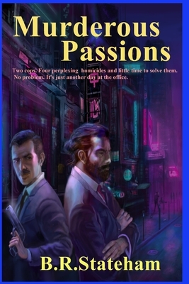 Murderous Passions by B. R. Stateham