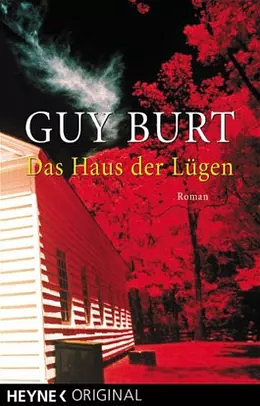 Das Haus der Lügen by Guy Burt