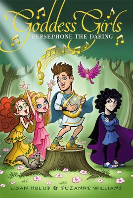 Persephone the Daring by Joan Holub, Suzanne Williams