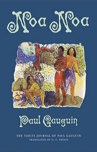 Noa Noa by W. Somerset Maugham, John Miller, O.F. Theis, Paul Gauguin